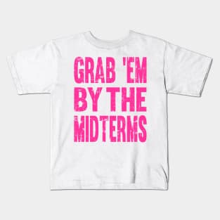 Funny GRAB 'EM BY THE MIDTERMS Anti Trump Shirt Kids T-Shirt